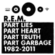 R.E.M.-PART LIES, PART HEART, PART TRUTH, PART GARBAGE: 1