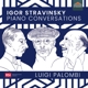 PALOMBI, LUIGI-STRAVINSKY: PIANO CONVERSATION...