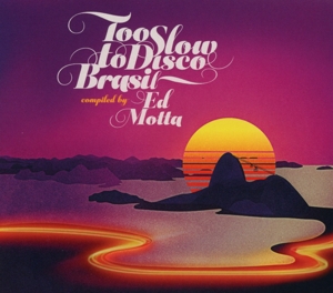 VARIOUS-TOO SLOW TO DISCO BRASIL BY ED MOTTA