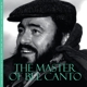 PAVAROTTI, LUCIANO-MASTER OF BEL CANTO
