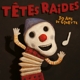 TETES RAIDES-30 ANS DE GINETTE