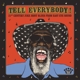 VARIOUS-TELL EVERYBODY!