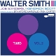 SMITH III, WALTER-TWIO VOL. 2