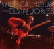 CALHOUN, WILL-CELEBRATING ELVIN JONES
