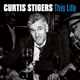 STIGERS, CURTIS-THIS LIFE