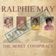 MAY, RALPHIE-BERET CONSPIRACY -LTD-