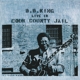 KING, B.B.-LIVE IN COOK COUNTY JAIL