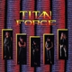 TITAN FORCE-TITAN FORCE -COLOURED-