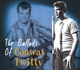 TWITTY, CONWAY-BALLADS OF