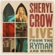 CROW, SHERYL-LIVE FROM THE RYMAN AND MORE
