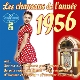 VARIOUS-1956, LES CHANSONS DE LANNEE