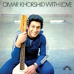 KHORSHID, OMAR-WITH LOVE