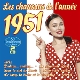VARIOUS-1951, LES CHANSONS DE LANNEE