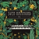 SVEN HAMMOND-LIVE (10 YEAR ANNIVERSARY)