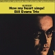 EVANS TRIO, BILL-HOW MY HEART SINGS