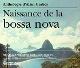 VARIOUS-NAISSANCE DE LA BOSSA NOVA- RIO DE