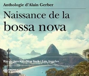 VARIOUS-NAISSANCE DE LA BOSSA NOVA- RIO DE JANEIRO, NEW YORK, L