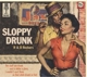 VARIOUS-SLOPPY DRUNK-R&B ROCKERS- 90 YEARS PROHIBITIO