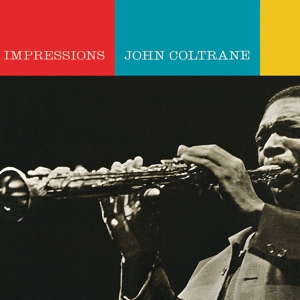 COLTRANE, JOHN-IMPRESSIONS